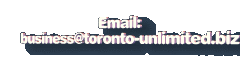 Email: Business@toronto-unlimited.biz